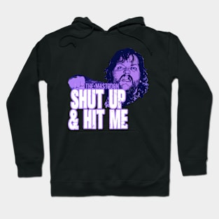 MASTY: Shut Up & Hit Me Hoodie